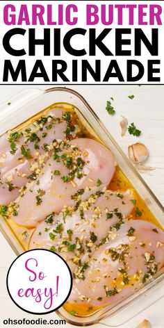 Text reads Garlic Butter Chicken Marinade From Scratch! Butter Chicken Marinade, Pork Chop Marinades, Marinades For Pork, Dry Chicken Recipes, Grilled Chicken Marinades, Easy Garlic Butter Chicken, Chicken Pan Fried, Homemade Chicken Marinade, Salmon Marinades