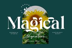 the word magical is written in white and green with a sunflower on it