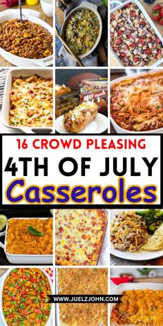 the fourth of july casseroles are shown in this collage with text overlay