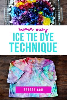 an ice dye technique with text overlay that says super easy