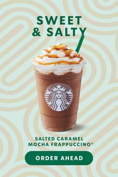 a cup of coffee with whipped cream and caramel on top, next to the words sweet & salty