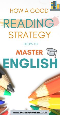 a pile of pencils with the title how a good reading strategy helps to master english