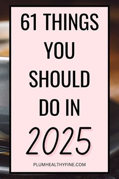 Here are 61 healthy and happy things you should do in 2025 to make the most of the new year | new year goals | new year resolutions | new year resolution ideas | things to do in new year | things to do in 2025 | new year checklist | 2025 ideas | habits to start in 2025 | habits + routine Fun Resolution Ideas, Yearly Goals Aesthetic, Year Long Projects, 2025 To Do List, New Resolutions Ideas, Mini Goals Ideas, 52 Things To Do In A Year, 25 Things To Do In 2025, Goals For 22 Year Olds