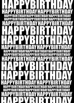 the words happy birthday written in white and black on a black background with lots of different font