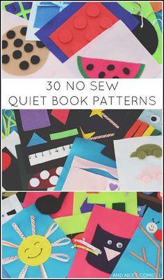 an image of children's crafts made out of paper with the words, 30 no sew quiet book patterns