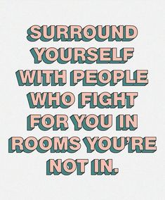 People You Surround Yourself With Quotes, Surround Yourself With People Who, Surround Yourself With People, Stand Up For Yourself, Surround Yourself, Aesthetic Art, Stand Up, Collage, Quotes