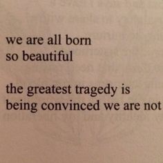 an open book with the words we are all born so beautiful