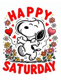 snoopy with flowers and hearts on it saying happy saturday