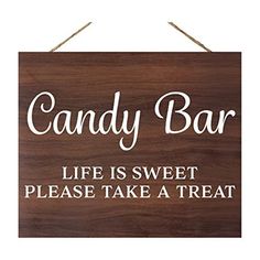 a wooden sign that says candy bar life is sweet please take a treat