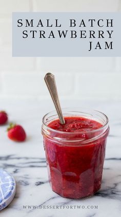 small batch strawberry jam in a glass jar