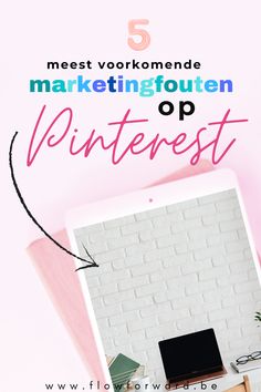 a white tablet with the text 5 meest vorkomende marketingfouten op pinterest