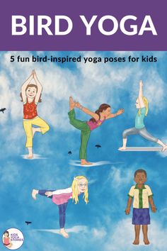 the book cover for bird yoga, featuring five children in different poses and their names