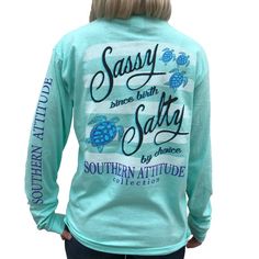 Southern Attitude Sassy Since Birth Salty By Choice Seafoam Green Women's Long Sleeve Shirt Sassy Since Birth, Funny T Shirt Sayings, Life Logo, Catch Phrase, Sea Turtles, Green Long Sleeve, Womens Long Sleeve Shirts, Seafoam Green, Winter Clothes