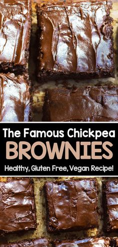 brownies with chocolate frosting on top and the words, the famous chickpea brownies healthy, gluten free, vegan - friendly recipe