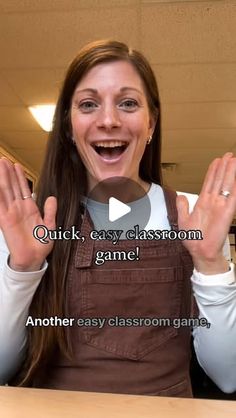 a woman holding her hands up in front of the camera with text reading quick, easy classroom game another easy classroom game