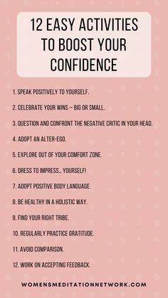 You don't have to be born a confident person. These 12 easy activities will boost your self-confidence and self-esteem so you walk taller and look forward to each new positive day. Do some activities for just a few minutes a day and you'll see how your self-confidence and sense of self improves. Confidence Boosting Activities, How To Have Self Confidence, Building Confidence Activities, Confidence Building Activities For Women, How To Regain Self Confidence, Confidence Building Activities For Kids, How To Walk Confidently, Self Esteem Boosters