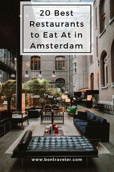 the top 20 best restaurants to eat at in amsterdam, with text overlaying it