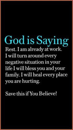 the words god is saying rest i am already at work, i will turn around every negative situation in your life