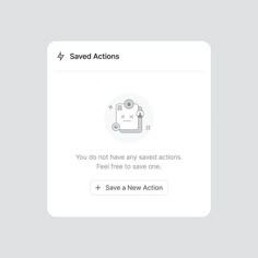 the save action button on an iphone with text that reads, you don't have any saved actions
