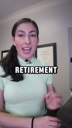 a woman in a green shirt is holding her hands out with the words retirement on it