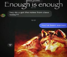 an image of a wolf texting on the phone screen that says enough is enough