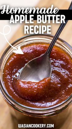 homemade apple butter recipe in a glass jar with a spoon and text overlay that reads homemade apple butter recipe