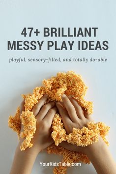 two hands holding sprinkles with text overlay that reads, 47 brilliant messy play ideas playful, sensory - filled, and totally do - able