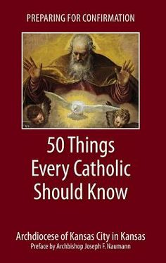 the book cover for 50 things every catholic should know