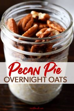 pecan pie overnight oats in a glass jar with text overlay that reads pecan pie overnight oats