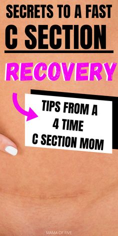 a woman's stomach with the text secrets to a fast c section recovery tips from a 4 - time c section mom