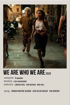 the poster for we are who we are, featuring two people walking down a street