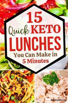 the words 15 quick keto lunches you can make in 5 minutes are shown