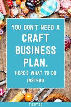 the words you don't need a craft business plan here's what to do instead