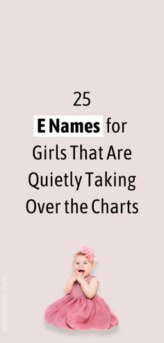 25 e names for girls that are quietly taking over the charts