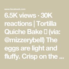 the text reads, 6 5k views 30k reactions tortilla quick bake via