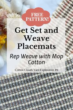 the free pattern for get set and weave placemats to repweave with mop cotton