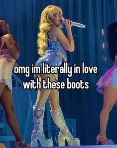 two women in short dresses and high heels singing on stage with the words omg im literally in love with these boots