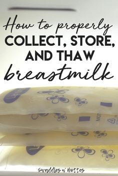 a stack of pillows with the words how to properly collect store and thaw breast milk