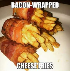 bacon wrapped cheese fries on a plate with the caption bacon - wrapped cheese fries