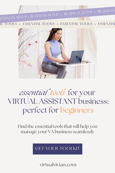 a woman sitting in front of a laptop computer on top of a white table with the words essential tools for your virtual assistant business