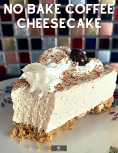 no bake coffee cheesecake on a plate with the words, no bake coffee cheesecake