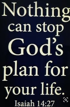 a sign that says nothing can stop god's plan for your life