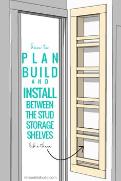 an open book shelf with the words plan build and install between the studs