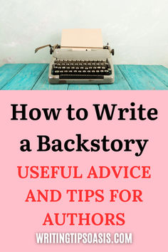 Image of old typewriter and title of pin which is how to write a backstory: useful advice and tips for authors. Writing Advice, Novel Writing, Start Writing, Writing Tips, Book Publishing, Writing A Book, Writing