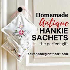 homemade antique hankie sachets are the perfect gift