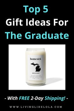 a candle with the words top 5 gift ideas for the graduate on it and an image of