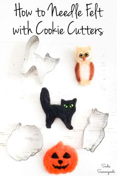 halloween cookie cutters with the words how to learn needle felting with metal cookie cutters