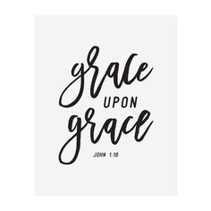 the word grace upon grace written in black ink