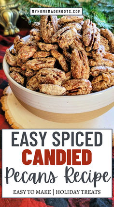 easy spiced candied pecans recipe in a white bowl with text overlay