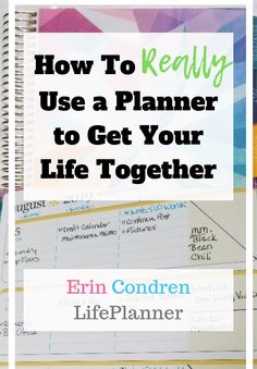 a planner with the title how to really use a planner to get your life together